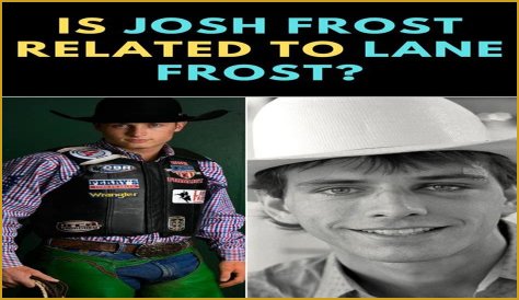 Is Josh Frost Related To Lane Frost? Are They Cousins?